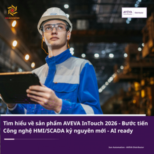 AVEVA InTouch 2026: Bước tiến công nghệ HMI/SCADA kỷ nguyên AI